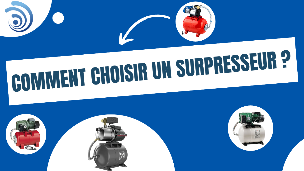 Comment choisir un surpresseur ?