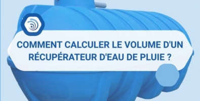 Comment calculer le volume d'une cuve de récupération d’eau de pluie ?