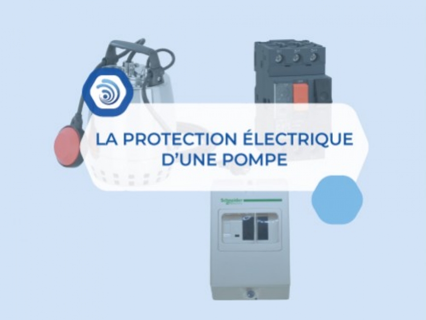 La protection électrique d'une pompe